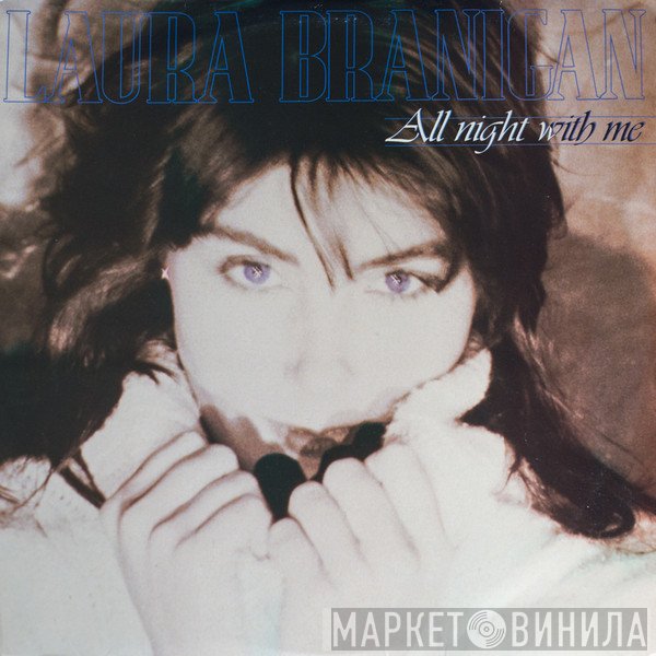 Laura Branigan  - All Night With Me