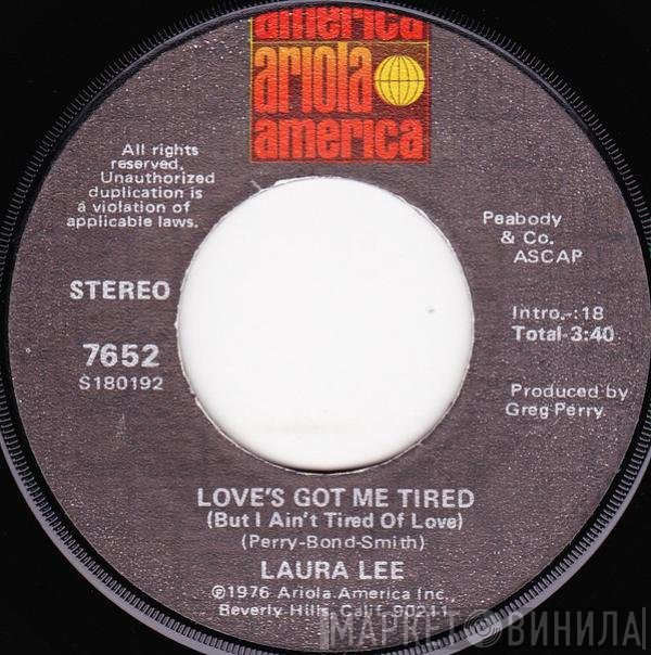 Laura Lee - Love's Got Me Tired (But I Ain't Tired Of Love)