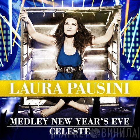 Laura Pausini  - Medley New Year's Eve / Celeste