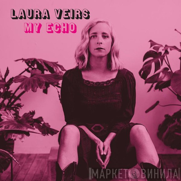 Laura Veirs - My Echo