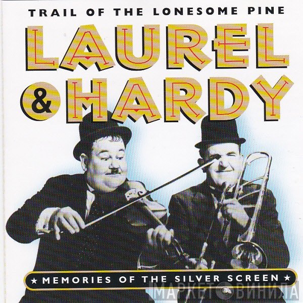 Laurel & Hardy - Trail Of The Lonesome Pine - Memories Of The Silver Screen