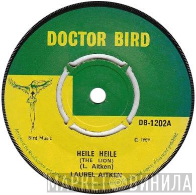 Laurel Aitken / Seven Letters  - Heile Heile (The Lion) / Call Collect