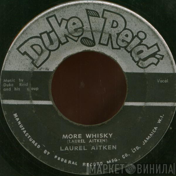 Laurel Aitken, Lloyd Clarke - More Whisky / Parapinto Boogie