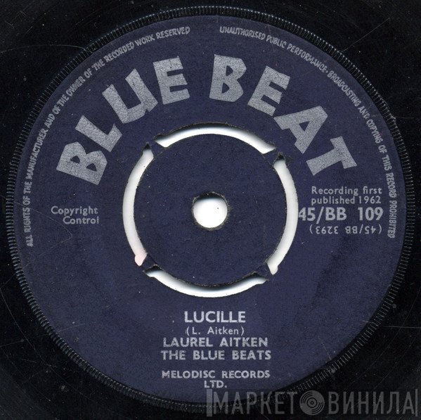 Laurel Aitken, The Blue Beats  - Lucille / I Love You More Every Day