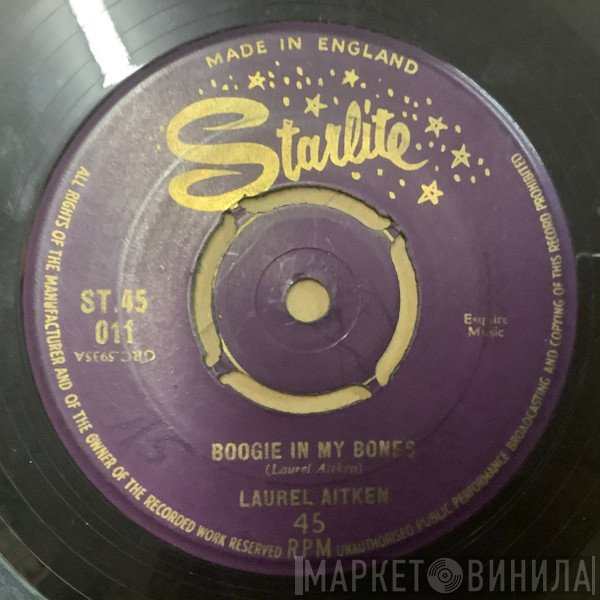 Laurel Aitken - Boogie In My Bones / Little Sheila