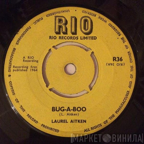 Laurel Aitken - Bug-A-Boo / You Left Me Standing