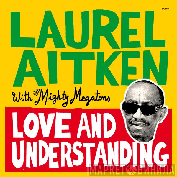 Laurel Aitken, Mighty Megatons -  Love And Understanding