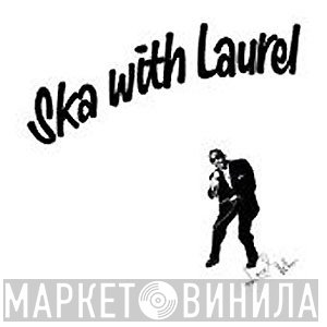 Laurel Aitken - Ska With Laurel