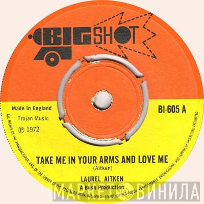 Laurel Aitken - Take Me In Your Arms And Love Me