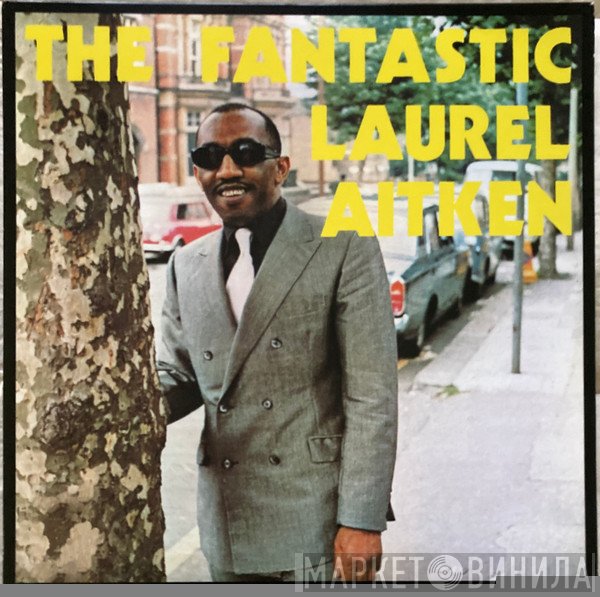 Laurel Aitken - The Fantastic Laurel Aitken