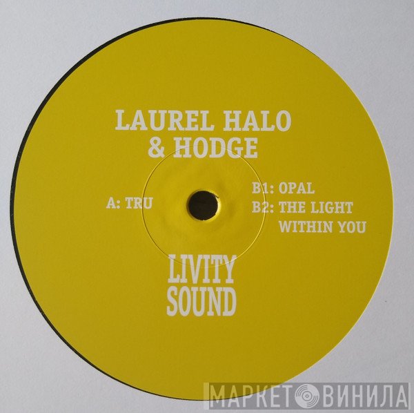Laurel Halo, Hodge  - Tru / Opal / The Light Within You