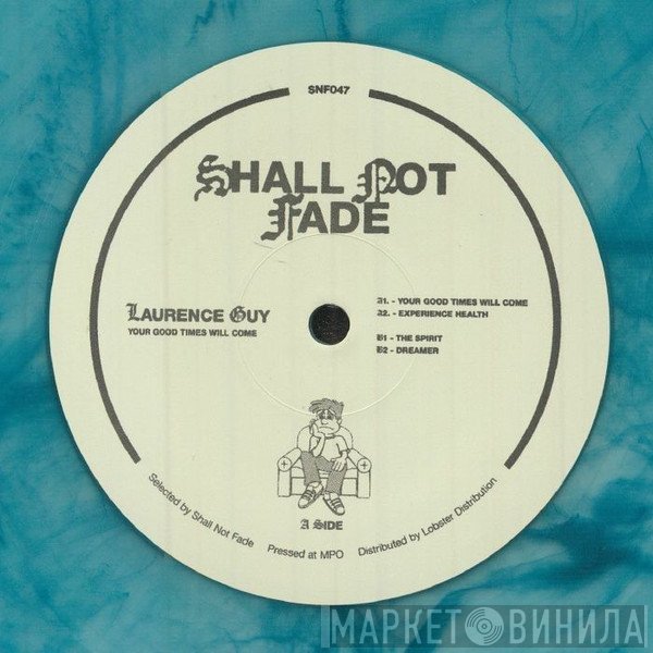 Laurence Guy - Your Good Times Will Come