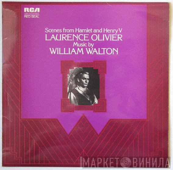 Laurence Olivier, Sir William Walton - Scenes From Hamlet And Henry V