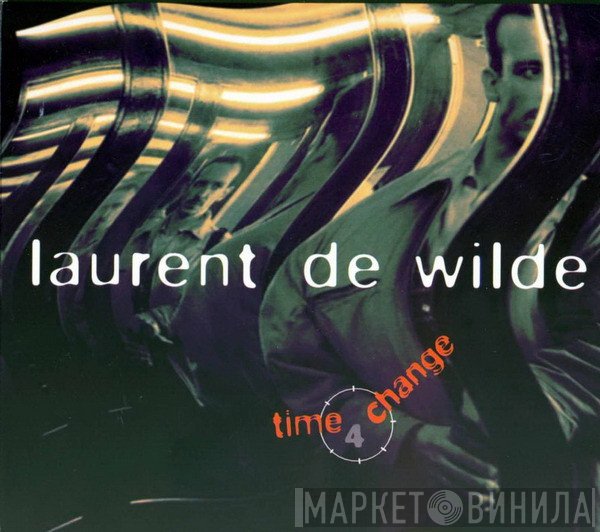 Laurent De Wilde - Time 4 Change