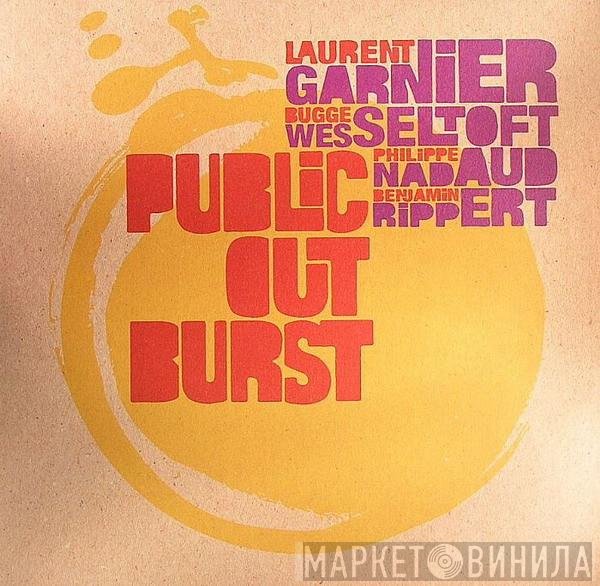 Laurent Garnier, Bugge Wesseltoft, Philippe Nadaud, Benjamin Rippert - Public Outburst