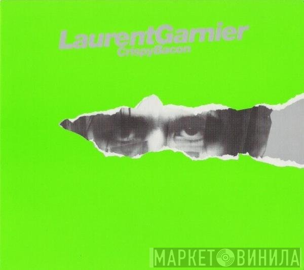 Laurent Garnier  - Crispy Bacon