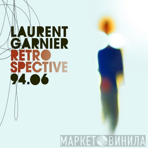 Laurent Garnier  - Retrospective