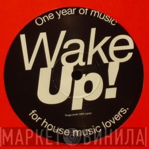 Laurent Garnier - Wake Up! One Year Of Music For House Music Lovers