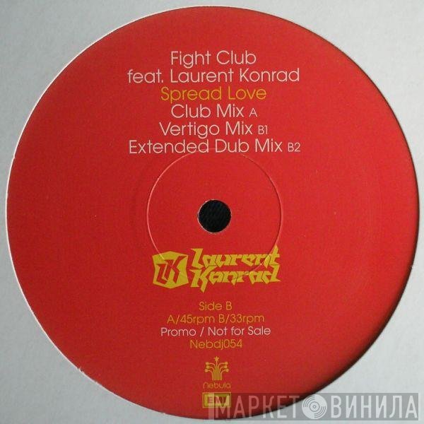 Laurent Konrad, Fight Club - Spread Love