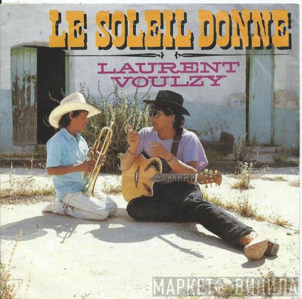 Laurent Voulzy - Le Soleil Donne