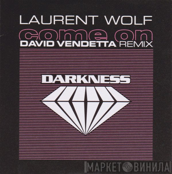 Laurent Wolf  - Come On