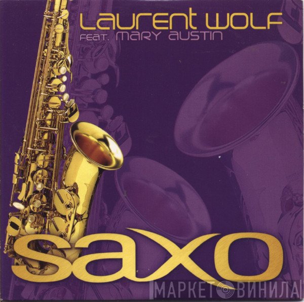 Laurent Wolf Feat. Mary Austin  - Saxo