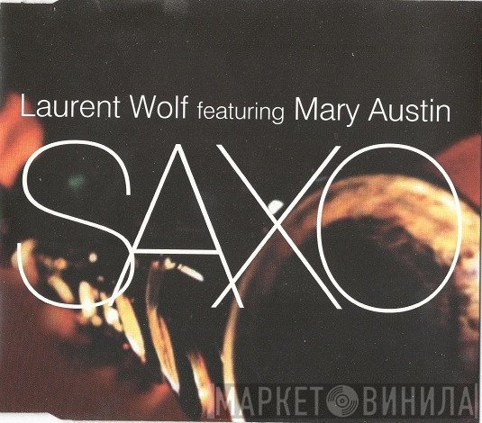 Laurent Wolf Feat. Mary Austin  - Saxo