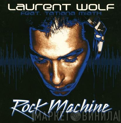 Laurent Wolf  - Rock Machine