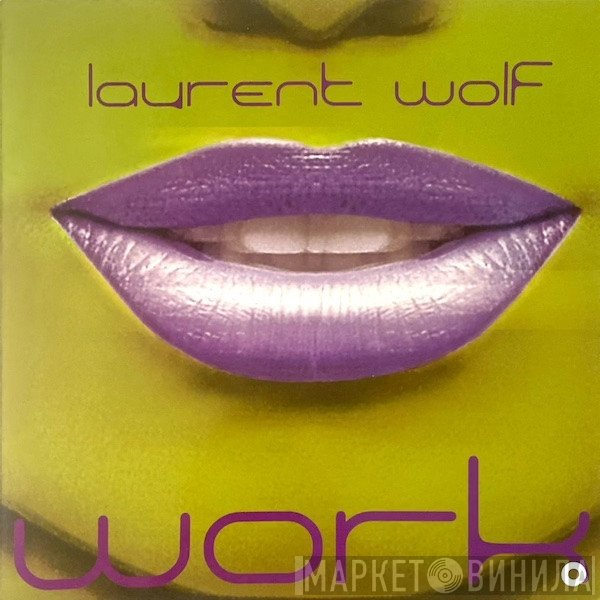 Laurent Wolf  - Work