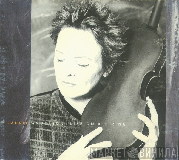 Laurie Anderson  - Life On A String