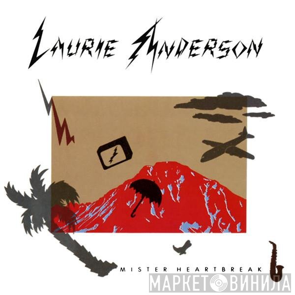 Laurie Anderson  - Mister Heartbreak