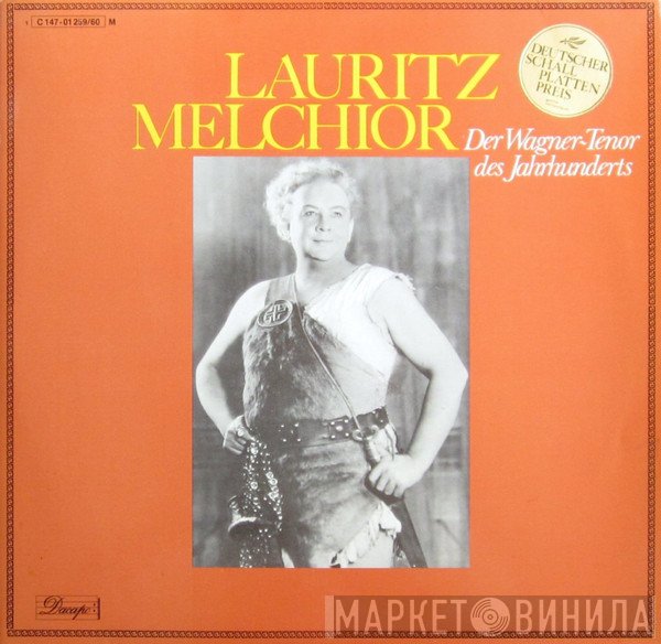 Lauritz Melchior - Der Wagner-Tenor Des Jahrhunderts