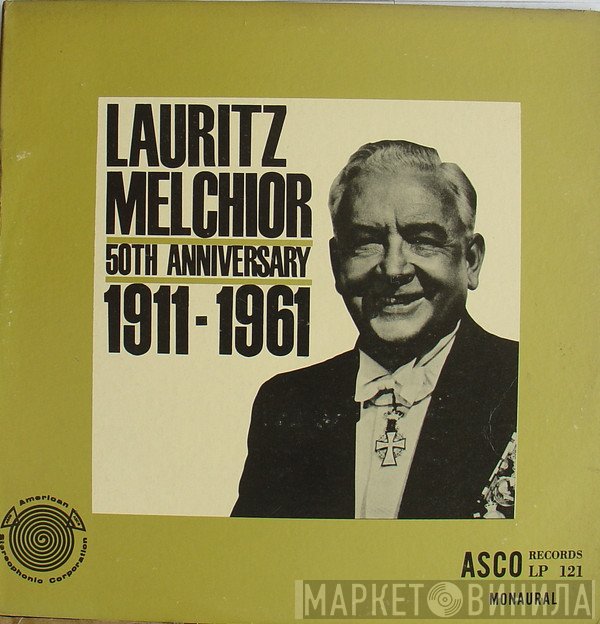 Lauritz Melchior - Lauritz Melchior: 50th Anniversary 1911-1961