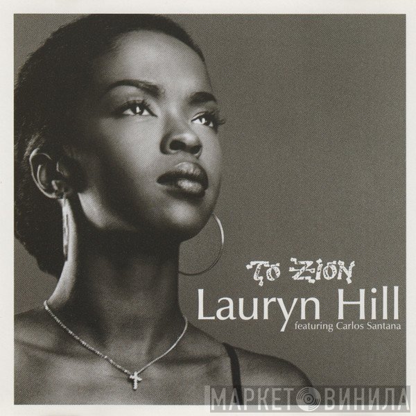 Lauryn Hill Featuring Carlos Santana  - To Zion