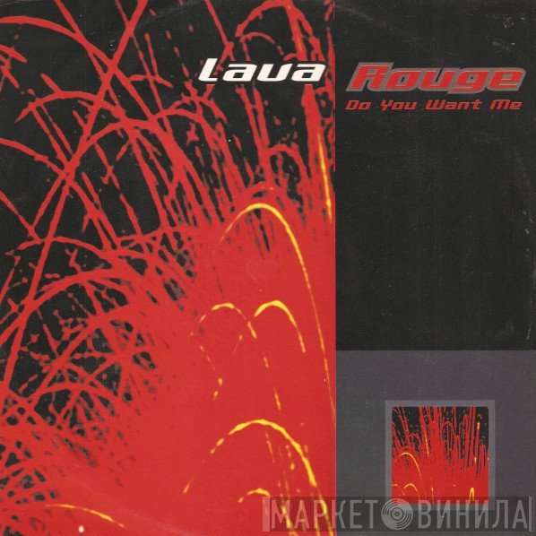 Lava Rouge  - Do You Want Me