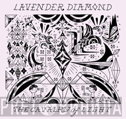 Lavender Diamond - The Cavalry Of Light