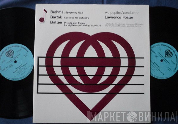 Lawrence Foster, Orchestre Mondial Des Jeunesses Musicales - Brahms - Bartok - Britten