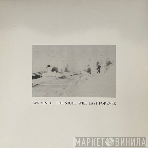 Lawrence - The Night Will Last Forever