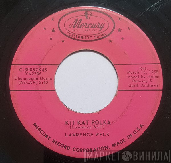 Lawrence Welk / Lawrence Welk And His Champagne Music  - Kit Kat Polka