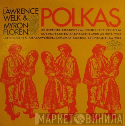 Lawrence Welk & Myron Floren  - Polkas