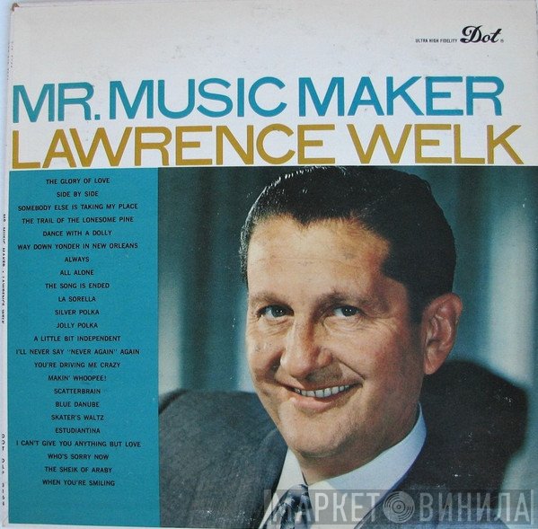 Lawrence Welk - Mr. Music Maker