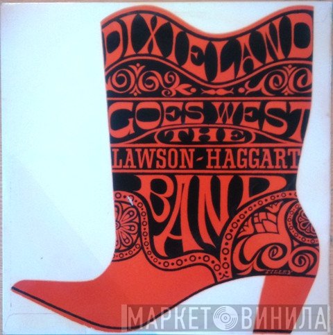 Lawson-Haggart Jazz Band - Dixieland Goes West