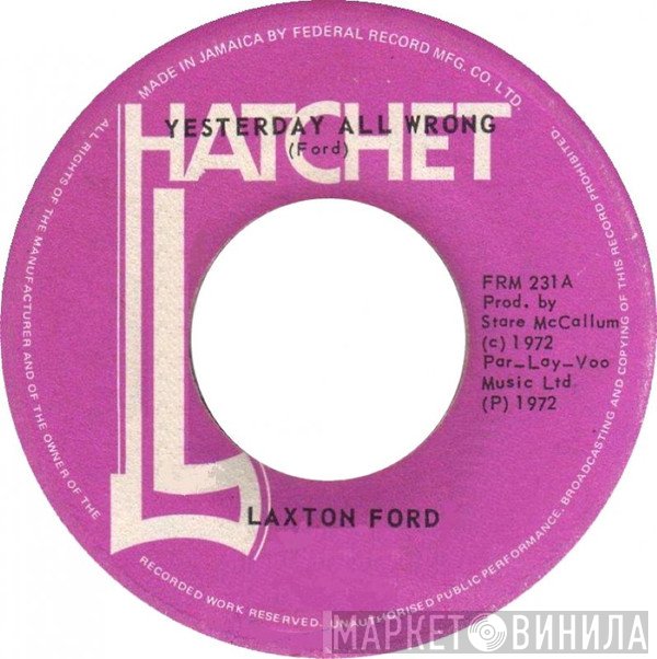 Laxton Ford - Yesterday All Wrong