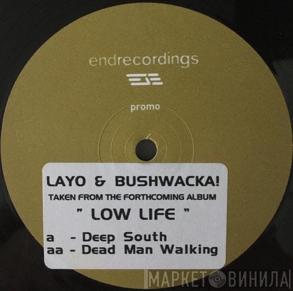 Layo & Bushwacka! - Deep South / Dead Man Walking (Bushwacka! Remix)