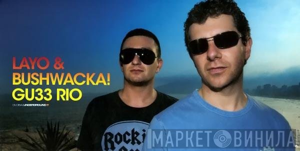Layo & Bushwacka!  - GU33: Rio