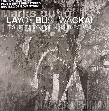 Layo &amp; Bushwacka! - It's Up To You [Shining Through]