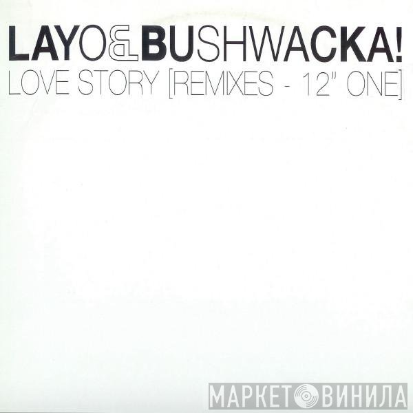 Layo & Bushwacka! - Love Story [Remixes - 12" One]