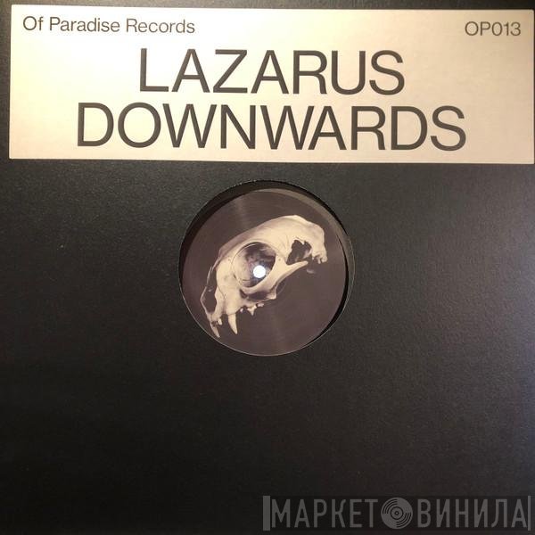 Lazarus  - Downwards
