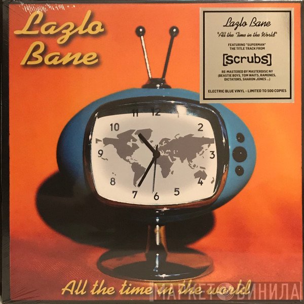 Lazlo Bane - All The Time In The World