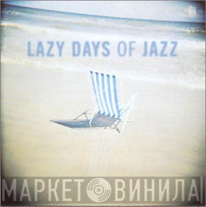  - Lazy Days Of Jazz